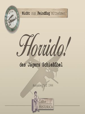 cover image of Horrido!--Des Jägers Schießfibel